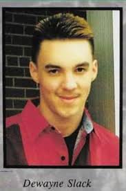 RIP Dewayne Slack Class of 1995 SLACK, DEWAYNE K., 36, of Hillview,  returned to his Heavenly Father