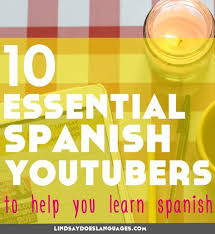 10 Essential Spanish Youtubers To Help You Learn Spanish Palabras En Espanol Aprender Espanol Ensenando Espanol