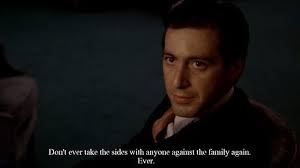 Fredo You Re My Older Brother And I Love You But Don T Ever Take Sides With Anyone Against The Family Agai Godfather Quotes Best Movie Quotes Cinema Quotes