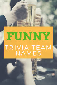 Jun 15, 2020 · the office trivia team names. 100 Funny And Clever Trivia Team Names Hobbylark
