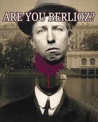 ARE YOU BERLIOZ?, Editor of the Literary Gazette, Secretary of the Union of  Writers, and Chairman of Programming at the local theatre, Berlioz is  hugely influential in the arts. It's just a shame he's ...