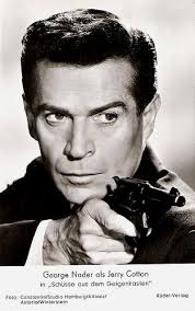 Singer actor with last name 5 letters starts with e? George Nader As Jerry Cotton Celebrities Male Hollywood Actor George