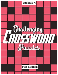 Crossword puzzles are free to play on your desktop or mobile device, and increase in difficulty every day. Challenging Crossword Puzzles For Adults Medium Level Puzzles To Challenge Your Brain Volume 4 Large Print Paperback Bookpeople
