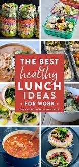 The Best Make Ahead Healthy Lunch Ideas For Work Healthy Lunch Quick Healthy Lunch Healthy Lunches For Work