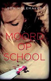 Bol Com Moord Op School Rom Molemaker 9789025112875 Boeken