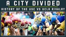 A CITY DIVIDED: History of the USC vs. UCLA Football Rivalry - A ...