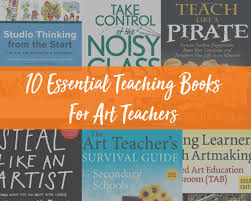 10 Essential Teaching Books For Art Teachers The Arty Teacher In 2020 Teaching Art Teacher Effective Classroom Management