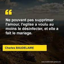 Ne Pouvant Pas Supprimer L Amour L Eglise A Voulu Au Moins Le Charles Baudelaire