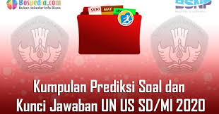 Prediksi Soal Dan Kunci Jawaban Un Us Sd Mi 2020 Bospedia