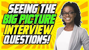 Civil Service Seeing The Big Picture Behaviour Interview Questions And Answers Youtube