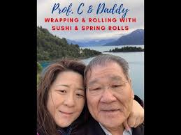 Cook with Prof .C & Daddy: Wrapping & Rolling with Sushi & Spring Roll