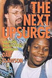 The Next Upsurge: Labor and the New Social Movements