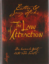 The science of attracting more of what you want and less of what you don't. The Law Of Attraction Das Kosmische Gesetz Hinter The Secret Amazon De Hicks Esther Hicks Jerry Bucher