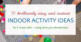 The tots like it best when mom or dad play too. 10 Quick And Easy Activities For 2 4 Year Olds