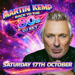 Martin Kemp: 80s Gold! The Ultimate Back To The 80's DJ Set