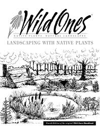 Whether it is a residential or a commercial property our staff will ensure that they get rid of all the pests and bugs hidden in your lawn! Wild Ones Handbook Landscaping With Native Plants