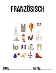 In puncto gestaltung ist das deckblatt keiner norm unterworfen. Franzosisch Deckblatt Klasse 7 Schulbeginn Schulanfang Ersterschultag Einschulung Vorlage Ausdrucken Deckblatter Deckblatt Deckblatt Schule