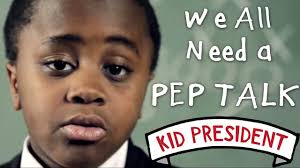 A Pep Talk From Kid President To You Persistence Growth Mindset Videos Kid President Kid President Quotes