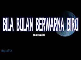 Download lagu bila bulan berwarna biru mp3 dan video klip mp4 (6.83 mb) gudanglagu. Arab Aidit Bila Bulan Berwarna Biru Lirik Youtube
