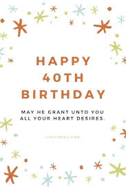 Always be like this positive and jolly mind! Happy 40th Birthday Prayers For 40 Years Birthday Celebration 2021 Limitlesso