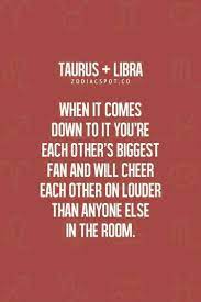 Maybe you would like to learn more about one of these? Taurus Libra And Taurus Taurus Quotes Taurus Libra Compatibility
