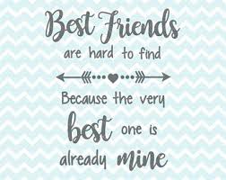 P I N T E R E S T Rylee Stone Friends Quotes Good Friends Are Hard To Find Short Best Friend Quotes