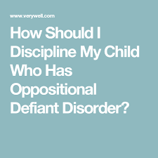 strategies for parenting a child with oppositional defiant