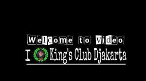 Semoga kita semua senantiasa ada dalam lindungan allah swt. Kings Club Djakarta Youtube