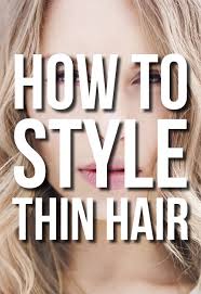 How To Style Thin Hair Thin Hair Styling Tips Thin Hair Hacks Thin Hair Care Thin Hair Tips Hairstyles For Thin Hair