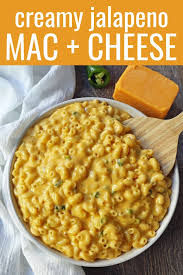 What dessert goes with mac and cheese? Creamy Jalapeno Macaroni And Cheese Modern Honey