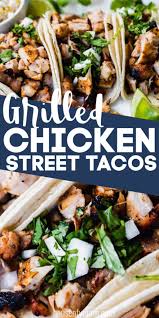 Grilled Chicken Street Tacos Simple And Easy Recipe Recipe In 2020 Grilled Chicken Recipes Soft Tacos Recipes Recipes
