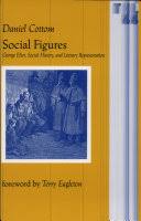 Social Figures: George Eliot, Social History and Literary Representation