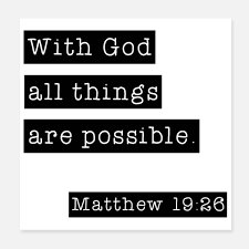 Check spelling or type a new query. With God All Things Are Possible Matthew 19 26 Poster Spreadshirt