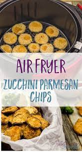 Healthy Zucchini Parmesan Chips Recipe My Best Air Fryer Recipe Recipe Air Fryer Recipes Easy Air Fryer Healthy Air Fryer Recipes
