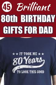 Birthday Gift For 80 Year Old Man 80th Birthday Gift Ideas For Dad Top 25 Gifts For 80 Year Old Dad 2019 80th Birthday 80th Birthday Gifts Birthday Gifts