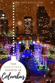Christmas Events In Columbus Ohio 2019 Christmas Events Christmas Things To Do Christmas Destinations