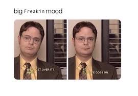 Thats A Mood Office Memes Office Jokes Office Humor