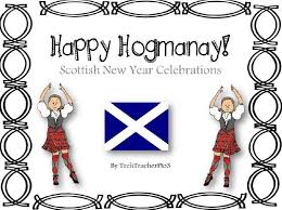 Scottish New Year Hogmanay In Scotland Third Grade Activities Scottish New Year Scottish