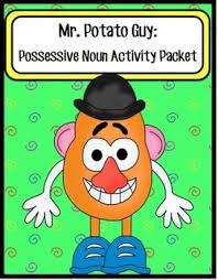 Mr Potato Guy Possessive Noun Activity Packet Nouns Activities Possessive Nouns Possessive Nouns Activities