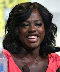 You're beautiful, you're worth it, you're absolutely right exactly as god made you. Viola Davis Wikipedia