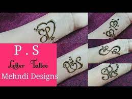 Shireen mehndi design, mehndi design, mehndi designs, henna design, tattoo mehndi design, hand mehnd. Diy Henna Mehndi Tattoo Tattoo Design Beautiful P S Letter Tattoo 5 Different Easy Tattoo Mehndi Alphabet Tattoo Designs Tattoo Designs New Mehndi Designs