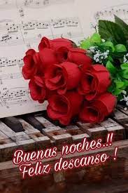 Pin De Alix En Ramos De Flores Frases Buenisimas Feliz Descanso Noche