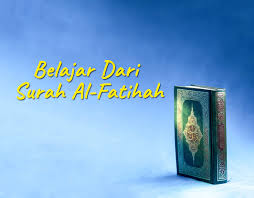 Lalu tulis ayat surat al fatihah dan ayat kursi, setelah itu celupkan ke dalam gelas yang terisi air tadi. Khutbah Jumat Belajar Dari Surah Al Fatihah Yayasan Amal Jariyah Indonesia