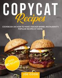 It's a dish that takes very little effort to make. Copycat Recipes Cookbook On How To Make Cracker Barrel Restaurant S Popular Recipes At Home Over 80 Recipes Cook Joe 9798649644174 Amazon Com Books