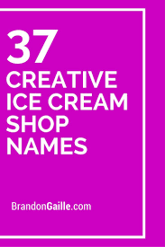 It will be everybody's first impression of your business. 401 Cute Creative Ice Cream Shop Names Ice Cream Shop Names Ice Cream Shop Ice Cream Business