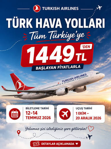 THY'den Erken Rezervasyon Fırsatı: 2026 Temmuz'a Kadar 1449 TL'ye Uç!