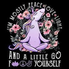 Yoga Unicorn I M Mostly Peace Love Light A Little Go F Yourself Ladies T Shirt Ebay Unicorn Quotes Funny Unicorn Quotes Funny Unicorn Memes