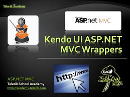Kendo Ui Asp Net Mvc Wrappers Ppt Video Online Download