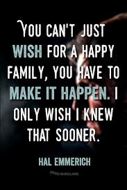 You Can T Just Wish For A Happy Family You Have To Make It Happen I Only Wish I Knew That Sooner Hal Emmerich Mgs Best Quotes Metal Gear Solid