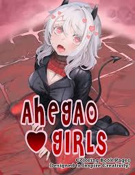 Ahegao Girls Coloring Book Pages Designed To Inspire Creativity!: Wonderful  Collection Of Painting Pages For Adults Featuring Beautiful Designs Of  Anime Girls: Martin, Liam: 9798352866795: Amazon.com: Books